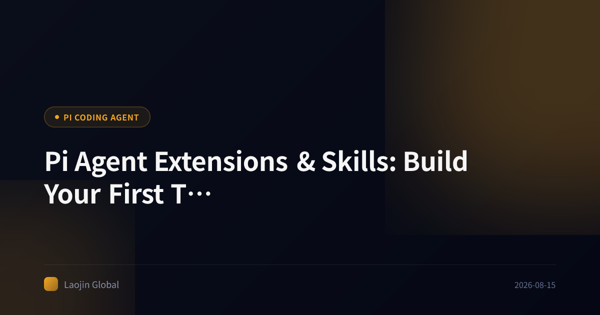 Pi Agent Extensions & Skills: Build Your First TypeScript Tool & Workflow